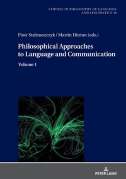 Philosophical Approaches To Language And Communication Piotr Stalmaszczyk-image