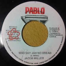 Jacob Miller - Who Say Jah No Dread / Jah Dread, 7