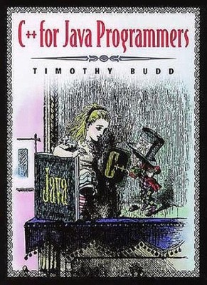 C++ for Java Programmers,Timothy A. Budd
