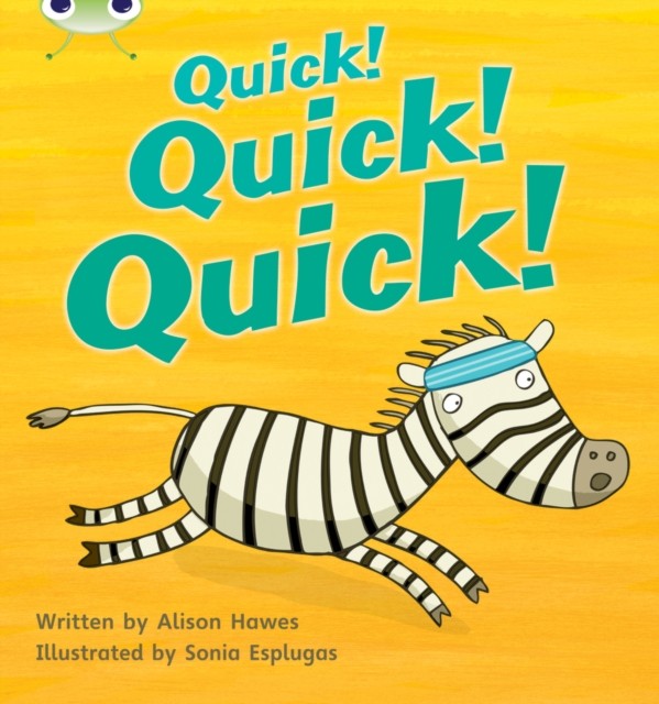 Bug Club Phonics - Phase 3 Unit 7: Quick! Quick! Quick! by Alison Hawes