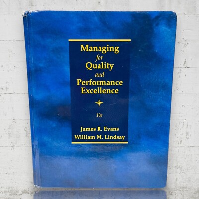 Managing for Quality and Performance Excellence by Evans and Lindsay