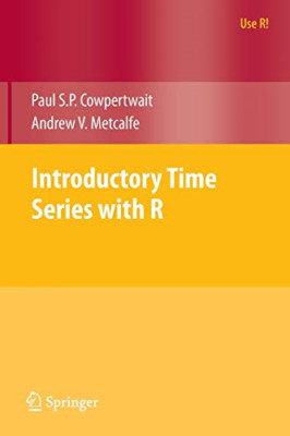 Introductory Time Series with R (Use R) - Paperback NEW Cowpertwait, Pa 9 Jun 20