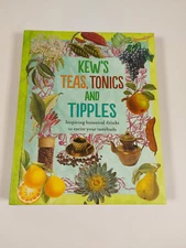 Kew's Teas, Tonics & Tipples Book by Royal Botanic Gardens Hardback