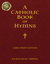 A Catholic Book of Hymns: Large Print Edition