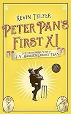 Peter Pan's First XI : The Story of J. M. Barrie's Cricket Team K