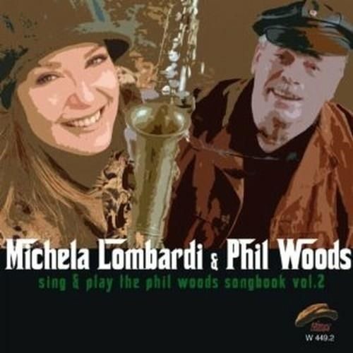 Audio Cd - Michela Lombardi & Phil Woods - Phil Woods Songbook V.2 - Philology-image