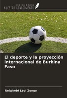 El Deporte Y La ProyeccióN Internacional De Burkina Faso Relwindé LéVi Zongo