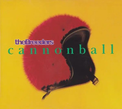 CD SINGLE The Breeders Cannonball DIGIPAK 4AD