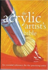 Acrylic Artist's Bible (Artist's Bibles) - Spiral-bound By Scott, Marylin - GOOD