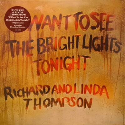 Richard & Linda Thompson I Want To See The Bright Lights Richard & Linda Thompson I Want To See The Bright Lights