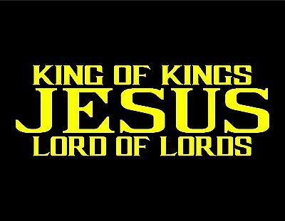 JESUS KING OF KINGS LORD OF LORDS VINYL WINDOW DECAL YELLOW 3.5