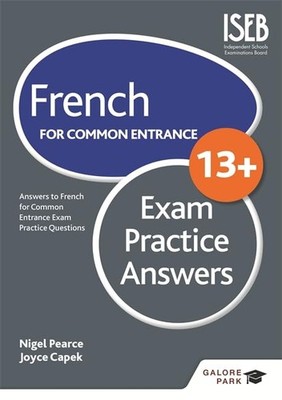 French for Common Entrance 13+ Exam Practice Answers by Capek, Joyce 1471853438