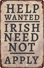 Funny Help Wanted Irish Need Not Apply Tin Metal Signs Home D cor 8x12
