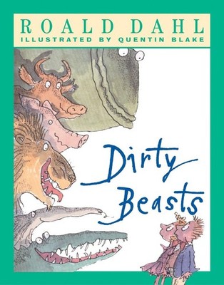 Dirty Beasts - paperback Dahl, Roald|Blake, Quentin