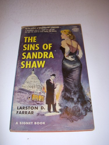 THE SINS OF SANDRA SHAW by LARSTON D. FARRAR, SIGNET #1480, 1ST, 1958, PB, GGA!