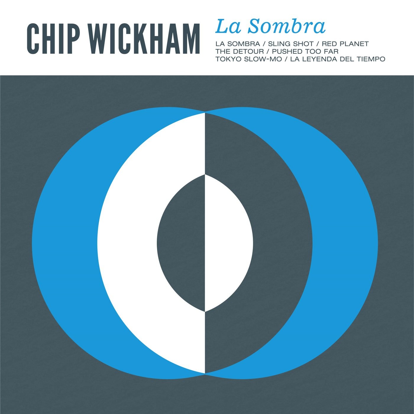 Chip Wickham La Sombra CD LMNK54 NEW