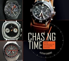 CHASING TIME: VINTAGE WRISTWATCHES FOR THE DISCERNING By Alistair Gibbons