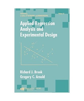 Applied Regression Analysis and Experimental Design, Brook, Richard J. Brook, Gr