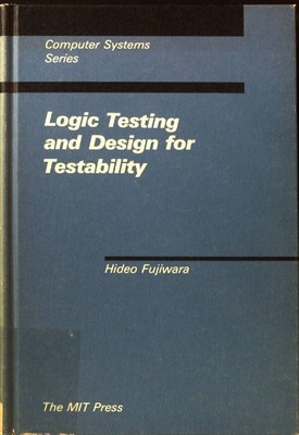 Logic Testing and Design for Testability; Mit Press Series in Computer Systems; 