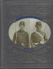 Brother Against Brother the War Begins by William Davis Time Life Civil War 1984