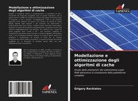 Modellazione E Ottimizzazione Degli Algoritmi Di Cache Grigory Rechistov Buch