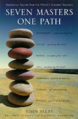 Seven Masters, One Path: Meditation Secrets from the World's Great - VERY GOOD