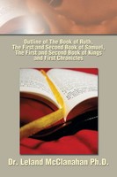 Outline Of The Book Of Ruth, The First And Second Book Of Samuel, The First...