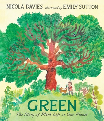 Green: The Story of Plant Life on Our Planet (Our Natural World)