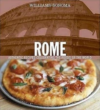 Williams-Sonoma Foods of the World: Rome: Authentic Recipes Celebrat - VERY GOOD