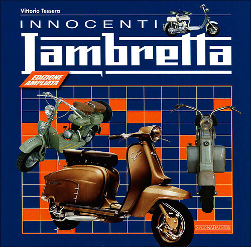 Libri Vittorio Tessera - Innocenti Lambretta - 2012 (Scooter)