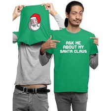 Ask Me About My Santa Claus Kids and Adults Unisex Novelty Flip T-Shirt