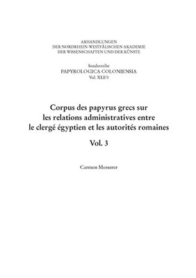 Corpus des papyrus grecs sur les relations administratives entre le clergé  ...