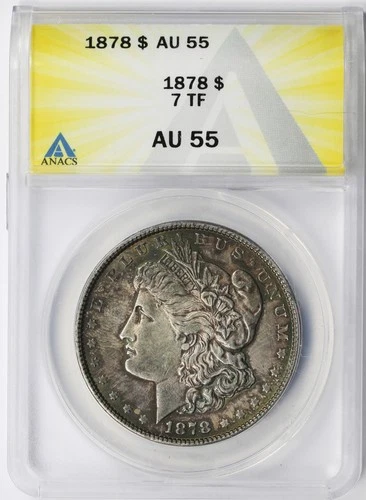1878 7TF Morgan Dollar $1 ANACS AU55