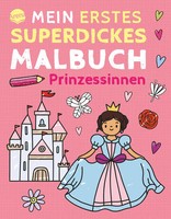 Tanya Emelyanova | Mein Erstes Superdickes Malbuch. Prinzessinnen | Taschenbuch