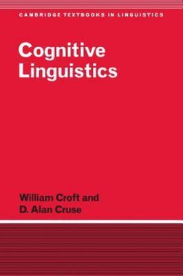 Cognitive Linguistics [Cambridge Textbooks in Linguistics]