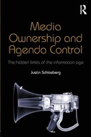 Media Ownership And Agenda Control The Hidden Limits Of The Information Age Buch