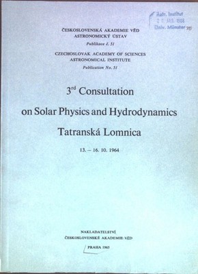3rd Consultation on Solar Physics and Hydrodynamics Tatranská Lomnica 13.-16.10.
