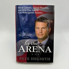 In the Arena Pete Hegseth 2016 First Edition Signed Hardcover COA
