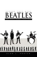 Alan J. Porter | Before They Were Beatles | Taschenbuch | Englisch (2003)