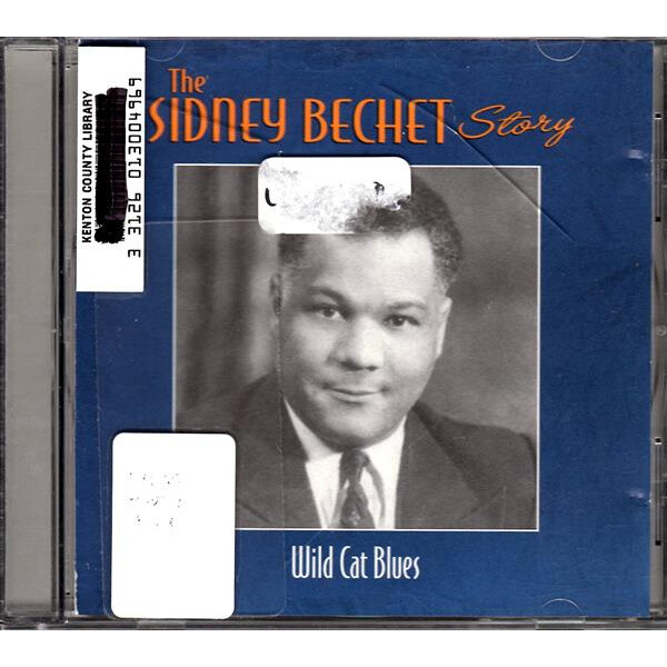 The Sidney Bechet Story - Wild Cat Blues (Cd)