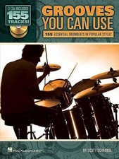 Grooves You Can Use: 155 Essential Drumbeats in Popular Styles by Scott Schroedl