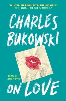 Charles Bukowski On Love (Taschenbuch)