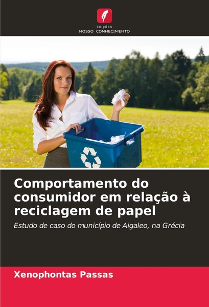 Xenophontas Passas | Comportamento Do Consumidor Em RelaçãO à Reciclagem De...-image
