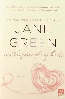 Another Piece of My Heart: A Novel - paperback, 0312604165, Jane Green