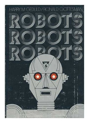Robots, Robots, Robots Hardcover Buch 1978 Ronald Gottesman, Ronald Gottesman