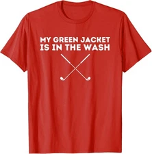 My Jacket Is In The Wash Golfing Lover And Master Unisex T-Shirt