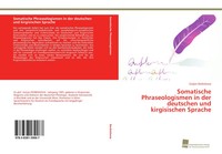 Somatische Phraseologismen In Der Deutschen Und Kirgisischen Sprache Derbishova