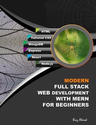 Modern Full Stack Web Development With MERN For Beginners: Develop Real-World Pr