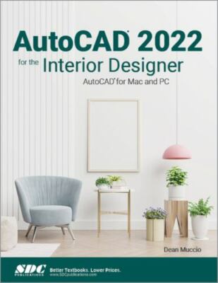 AutoCAD 2022 for the Interior Designer: AutoCAD for Mac and PC almost brand new