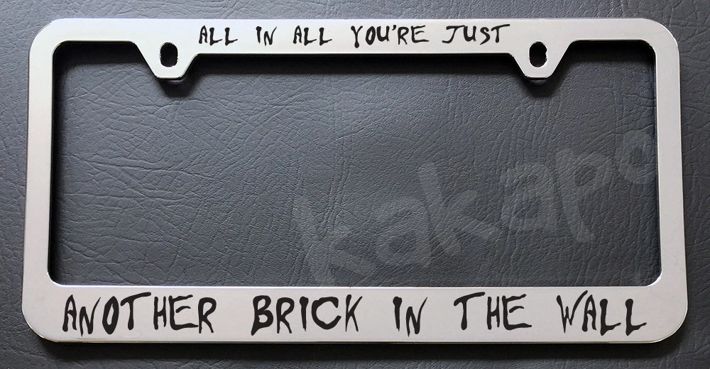 Pink Floyd The Wall Quote Chrome License Plate Frame